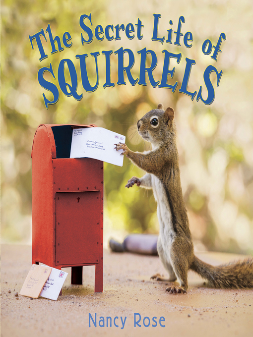 The Secret Life Of Squirrels | Edmonton Public Library | BiblioCommons